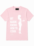 My Baddie Knows How To Cook - Pink Edition